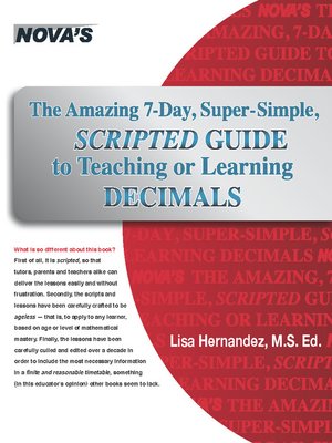cover image of The Amazing 7-Day, Super-Simple, Scripted Guide to Teaching or Learning Decimals